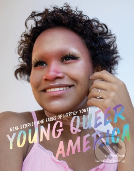 Kniha: Young Queer America (Maxwell Poth). Chronicle Books, 2023