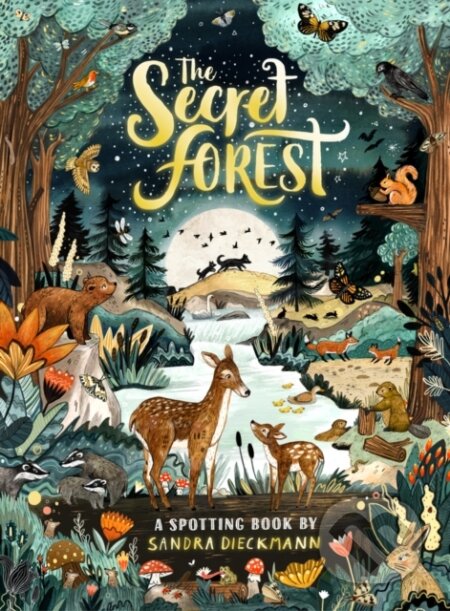 The Secret Forest - Sandra Dieckmann - kniha z kategorie Pro děti