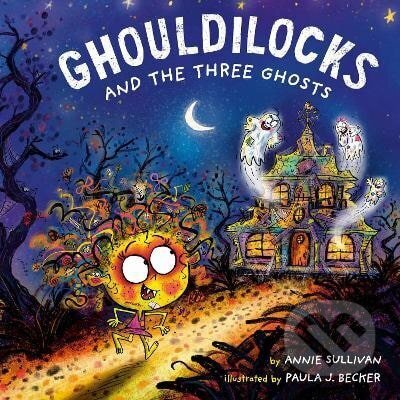 Kniha: Ghouldilocks and the Three Ghosts (Annie Sullivan). Random House, 2025