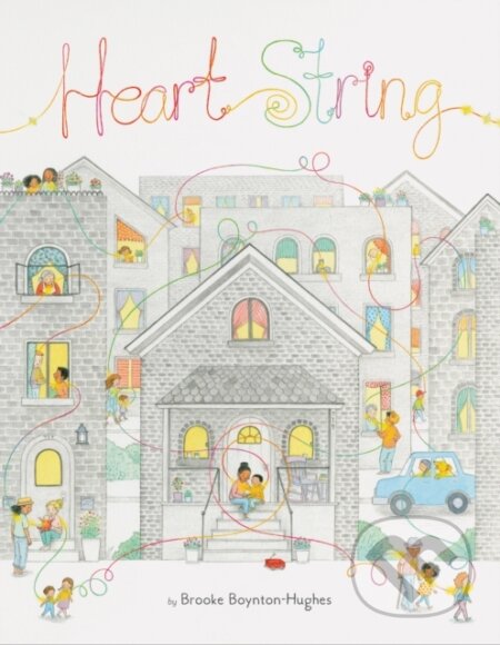 Kniha: Heart String (Brooke Boynton-Hughes). Chronicle Books, 2022