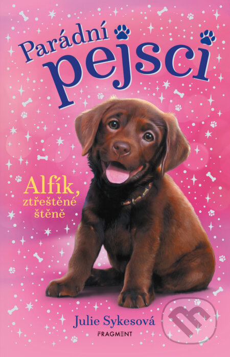 E-kniha: Parádní pejsci – Alfík, ztřeštěné štěně (Julie Sykes). Nakladatelství Fragment, 2025
