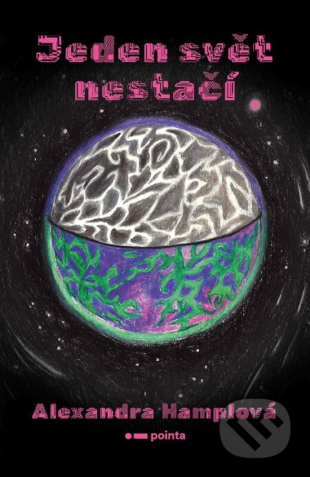 Jeden svět nestačí - Alexandra Hamplová