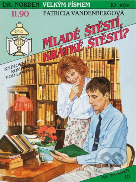 Kniha: Mladé štěstí, krátké štěstí? (Patricia Vandenberg). Ivo Železný, 1993