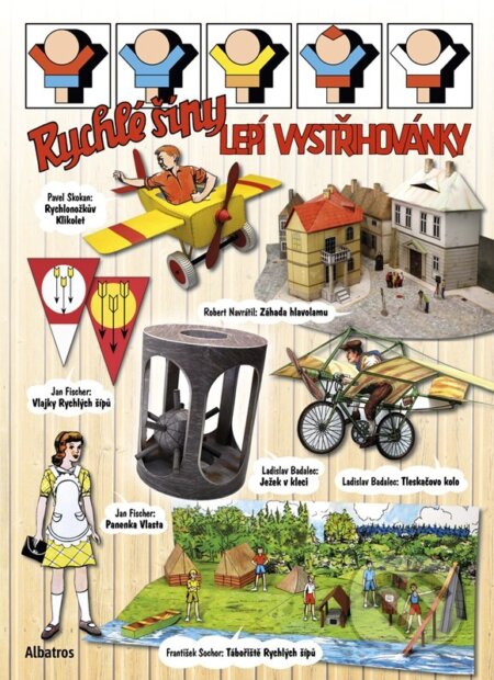 Rychlé šípy lepí vystřihovánky - Robert Pavelka, Josef Kropáček, Jaroslav Foglar, Marek Polák