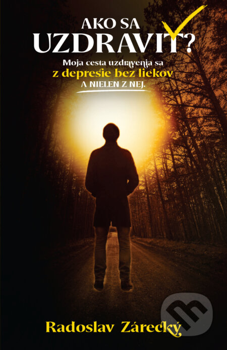 Kniha: Ako sa uzdraviť? (Radoslav Zárecký). Radoslav Zárecký, 2025