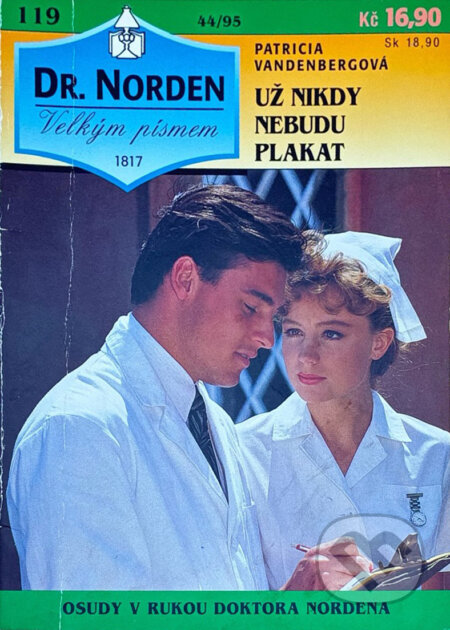Kniha: Už nikdy nebudu plakat (Patricia Vandenberg). Ivo Železný, 1995