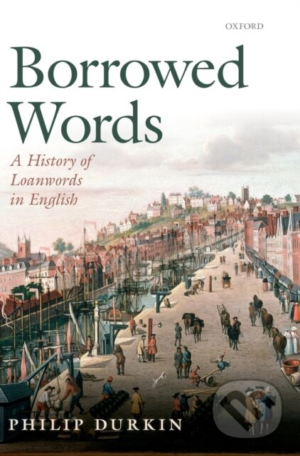 Kniha: Borrowed Words (Philip Durkin). , 2014