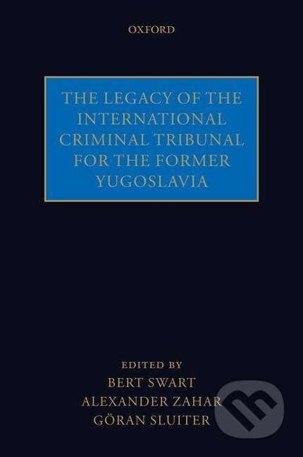 Kniha: LEGACY OF ICTY C (Swart Et Al). Academia, 2011