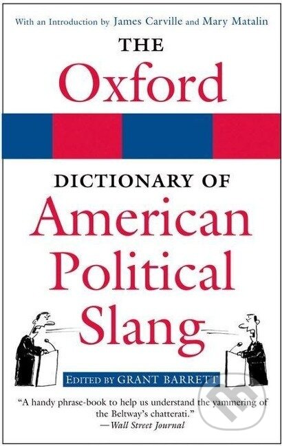 Kniha: The Oxford Dictionary of American Political Slang (Grant Barrett). Oxford University Press, 2006