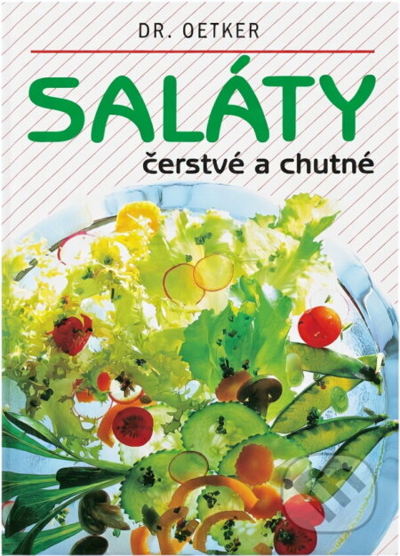 Kniha: Saláty čerstvé a chutné (August Oetker). , 1995