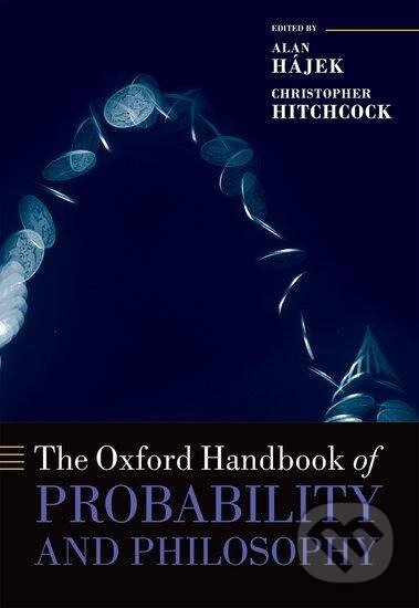 Kniha: OHB PROBABILITY & PHILOSOPH OHBK C (Hitchcock Hajek). Academia, 2016