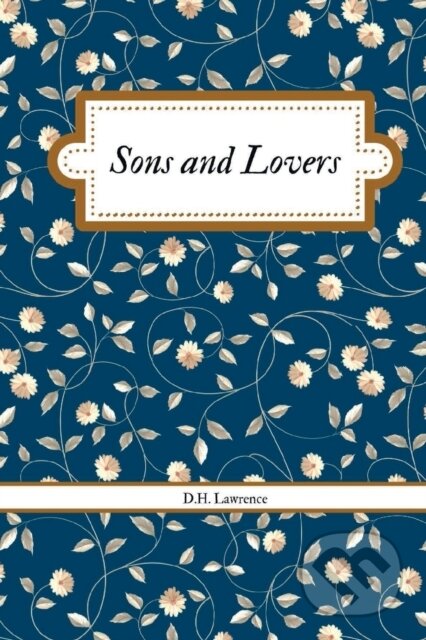 Kniha: Sons And Lovers (D H Lawrence). , 2022