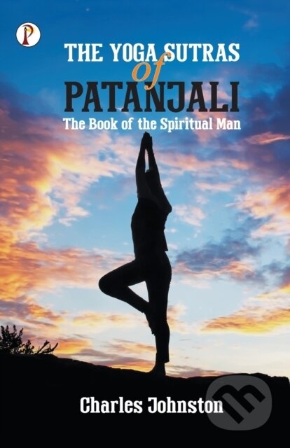 Kniha: The Yoga Sutras Of Patanjali: The Book O (Patanjali). , 2022