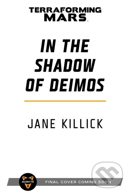 Kniha: In the Shadow of Deimos (Jane Killick). Aconyte, 2022