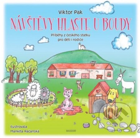 Kniha Návštěvy hlaste u boudy. Příběhy z českého statku pro děti i rodiče