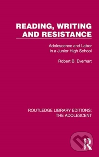 Reading, Writing and Resistance - B. Robert Everhart