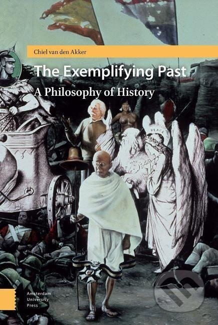 Kniha: The Exemplifying Past (Chiel Akker). Routledge, 2018