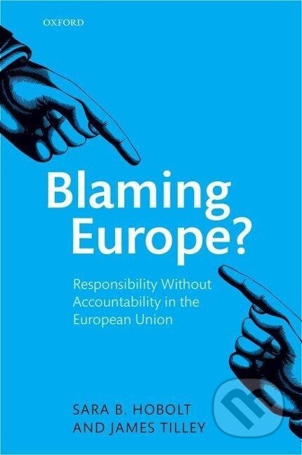 Kniha: Blaming Europe? (Sara B Hobolt). , 2014