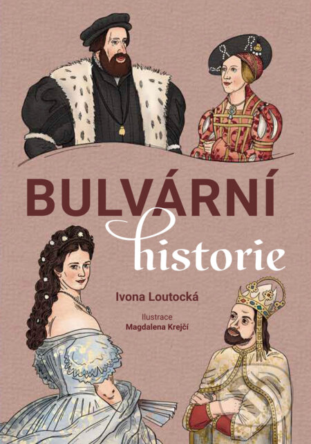 E-kniha: Bulvární historie (Ivona Loutocká). Edika, 2025