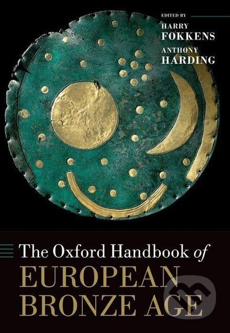 Kniha: OHB EUROPEAN BRONZE AGE OHBK C (Fokkens Harding). Academia, 2013