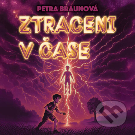 Audiokniha: Ztraceni v čase (Petra Braunová). Tympanum, 2025