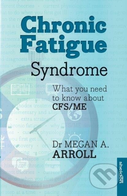 Kniha: Chronic Fatigue Syndrome (Megan A. Arroll). Sheldon Press, 2014