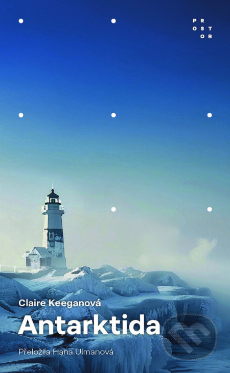 E-kniha: Antarktida (Claire Keeganová). Prostor, 2025