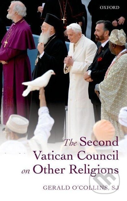 Kniha: Second Vatican Council on Other Religions (Gerald Sj O'Collins). OUP Oxford, 2013