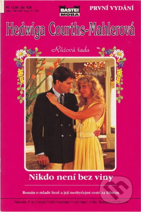 Kniha: Nikdo není bez viny : Román o mladé ženě a její neobyčejné cestě za štěstím (Hedwig Courths-Mahler). Moba, 1994