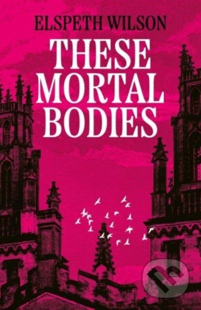 These Mortal Bodies koupíte na Martinus.cz