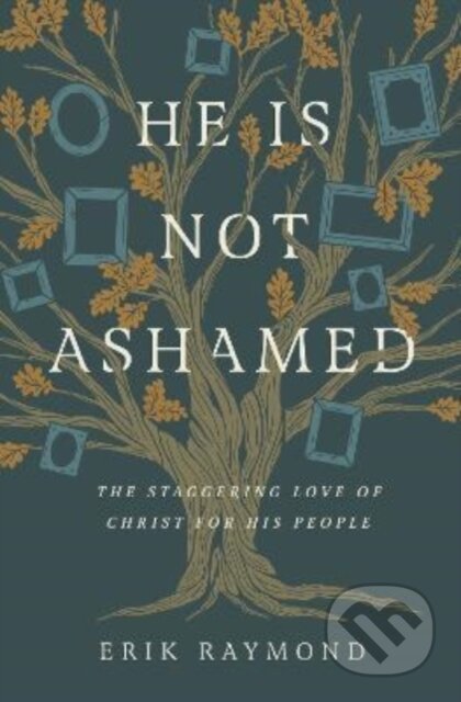 He Is Not Ashamed koupíte na Martinus.cz