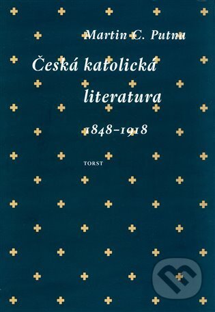 E-kniha: Česká katolická literatura v evropském kontextu (Martin C. Putna). , 2025