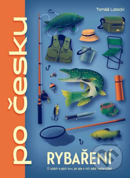E-kniha: Rybaření po česku (Tomáš Lotocki). nastole, 2025