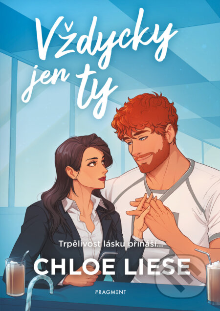 E-kniha: Vždycky jen ty (Chloe Liese). Nakladatelství Fragment, 2025