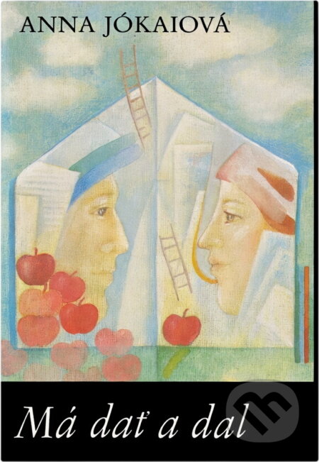 Kniha: Má dať a dal (Anna Jókai). Slovenský spisovateľ, 1990