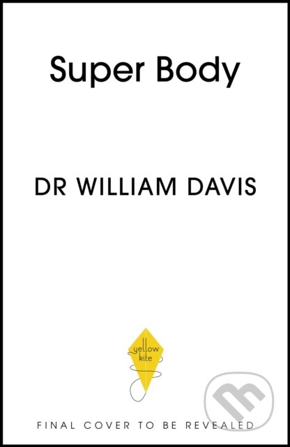 Super Body (A 3-Week Program to Harness the New Science of Body Composition and Restore Your Youthful Contours)