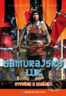 Samurajský luk - Stvořen k zabíjení - John Wate, Ian Marsh, Filmexport Home Video, 2008