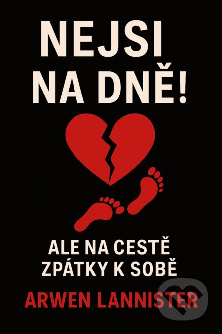 E-kniha: Nejsi na dně (Arwen Lannister). E-knihy jedou, 2025