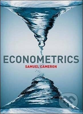 Kniha: Econometrics with Online Learning Centre (Samuel Cameron). McGraw-Hill, 2005