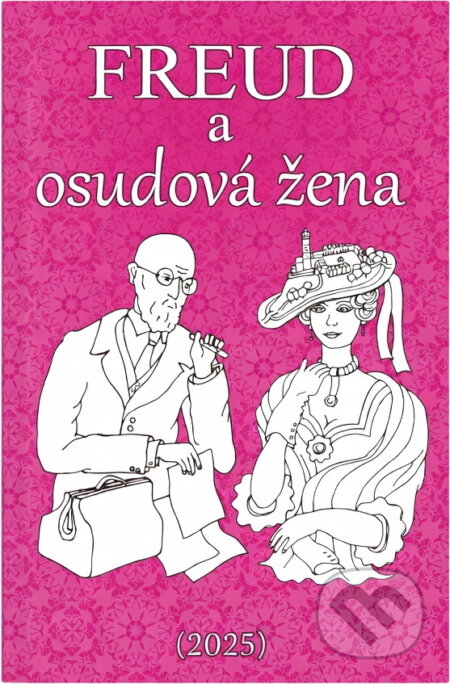 Kniha: Freud a osudová žena (Evžen Vítkovský). Budeč, 2025