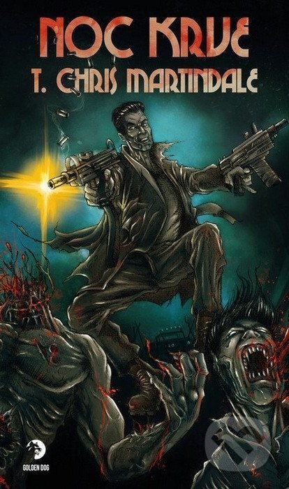 Kniha: Noc krve (T. Chris Martindale). Golden Dog, 2025