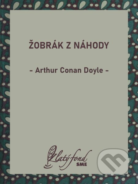 E-kniha: Žobrák z náhody (Arthur Conan Doyle). Petit Press, 2025