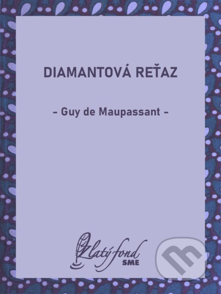 E-kniha: Diamantová reťaz (Guy de Maupassant). Petit Press, 2025