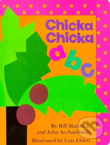 Kniha Chicka Chicka ABC
