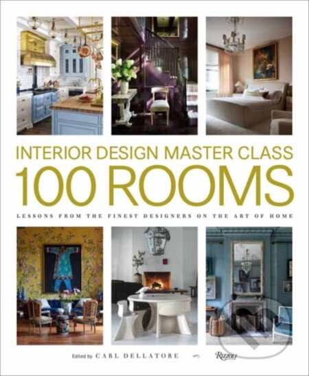 Kniha: Design Master Class 100 Rooms (Carl Dellatore). , 2025