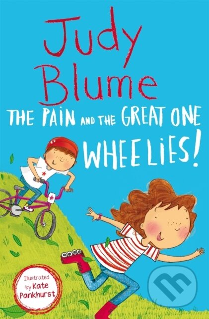 Kniha: The Pain and the Great One: Wheelies! (Judy Blume). Pan Macmillan, 2022