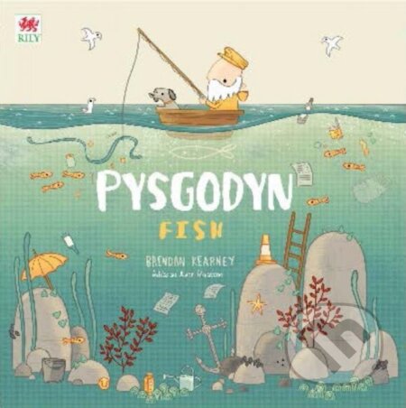 Kniha: Cyfres Anturiaeth Eifion a Sboncyn: Pysgodyn / Fish (Brendan Kearney). , 2023
