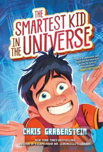 Kniha: The Smartest Kid in the Universe (Chris Grabenstein). , 2021