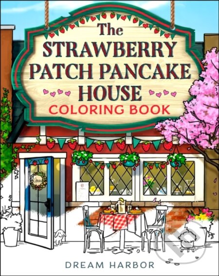 The Strawberry Patch Pancake House Coloring Book - Laurie Gilmore - kniha z kategorie Pro dospělé