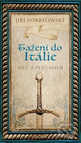 Tažení do Itálie (Meč a pergamen) - Jiří Dobrylovský - kniha z kategorie Detektivky
